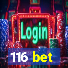 116 bet