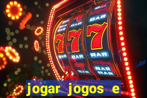 jogar jogos e ganhar dinheiro