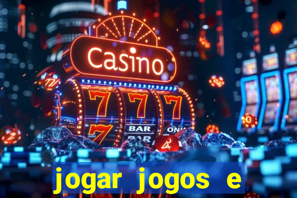 jogar jogos e ganhar dinheiro