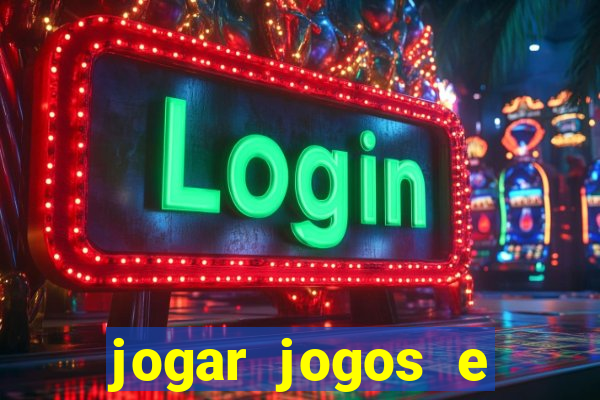 jogar jogos e ganhar dinheiro