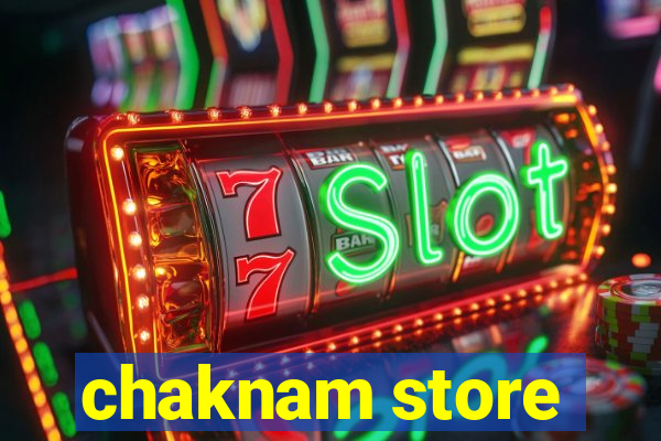 chaknam store