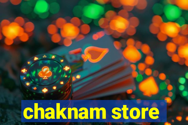 chaknam store