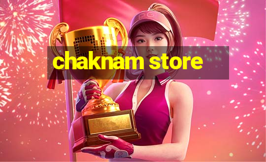 chaknam store