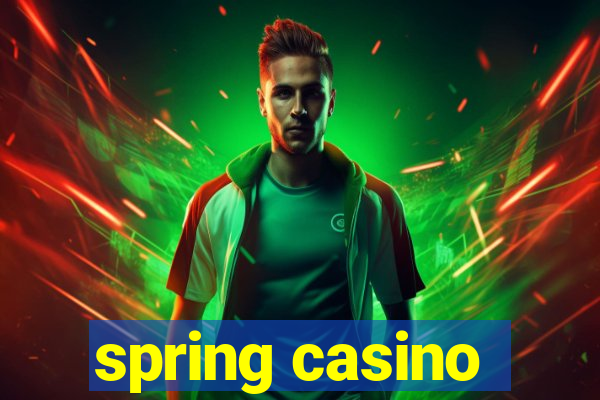 spring casino