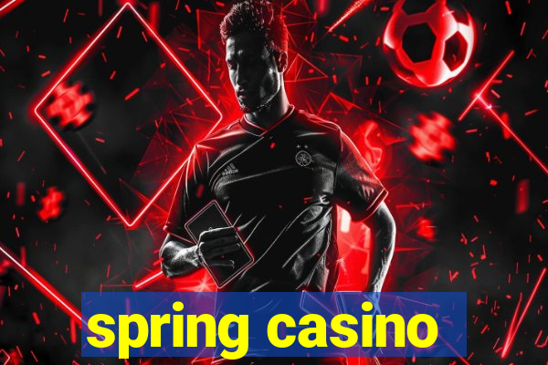 spring casino