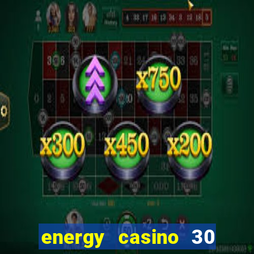 energy casino 30 free spins promo code