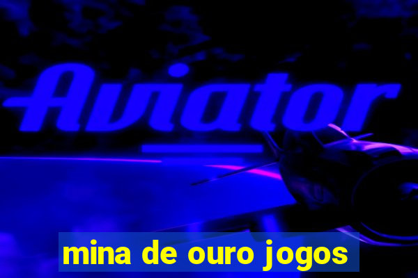 mina de ouro jogos