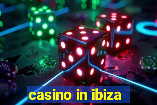 casino in ibiza