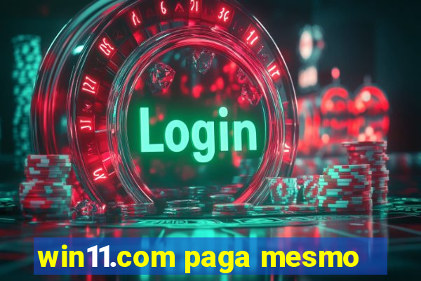 win11.com paga mesmo