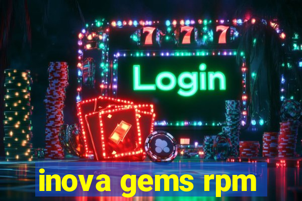 inova gems rpm