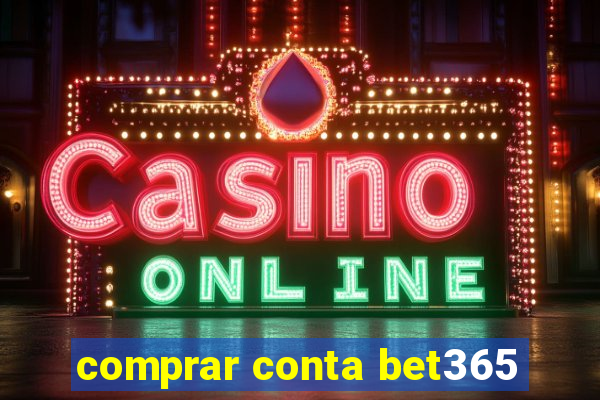 comprar conta bet365