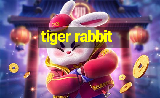 tiger rabbit