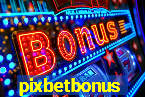 pixbetbonus