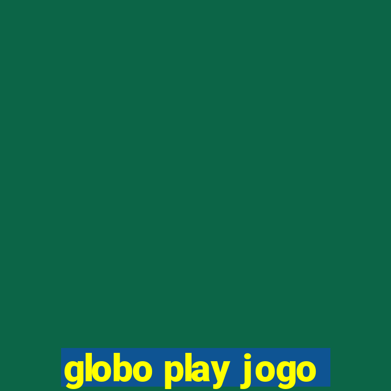 globo play jogo