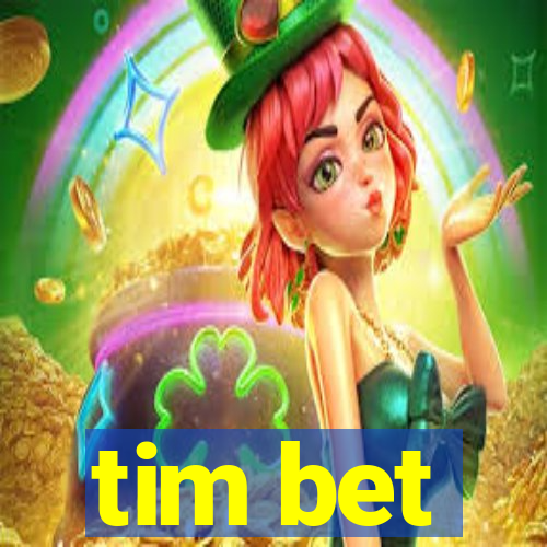 tim bet