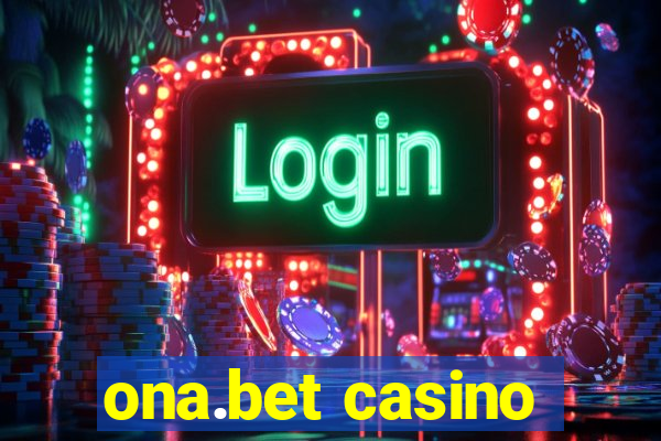 ona.bet casino