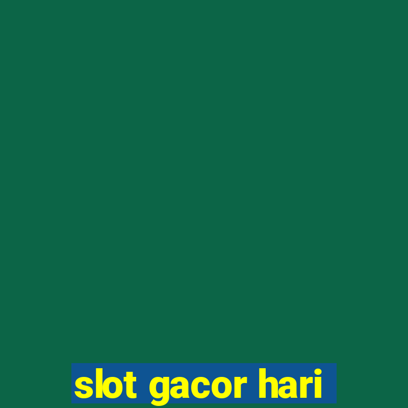 slot gacor hari