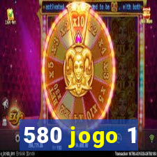 580 jogo 1