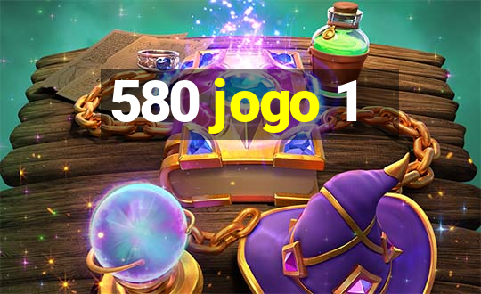 580 jogo 1