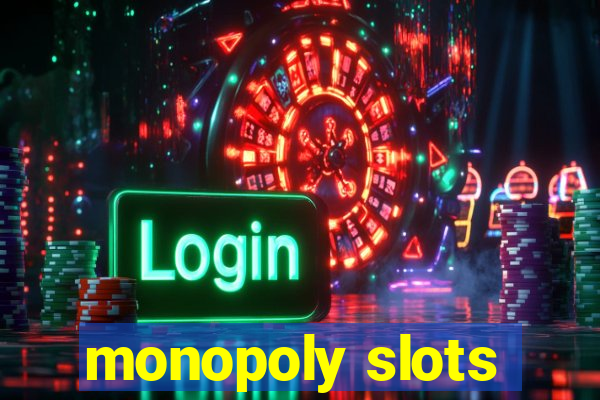 monopoly slots