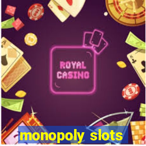 monopoly slots