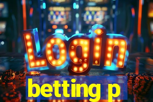 betting p