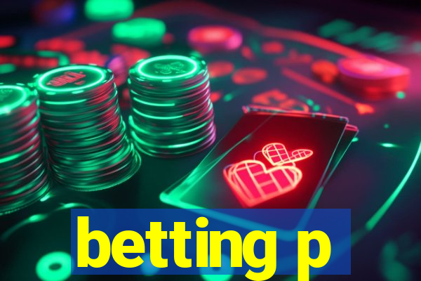 betting p