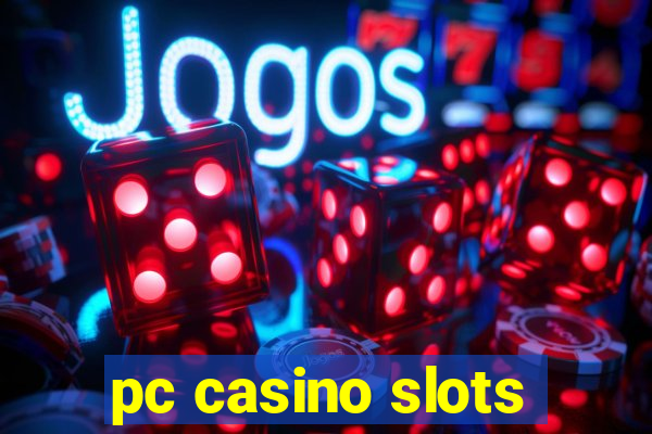 pc casino slots