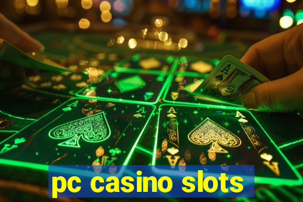 pc casino slots