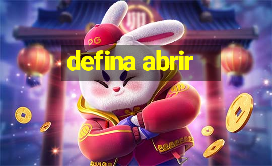 defina abrir