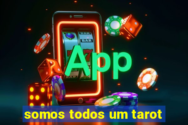 somos todos um tarot