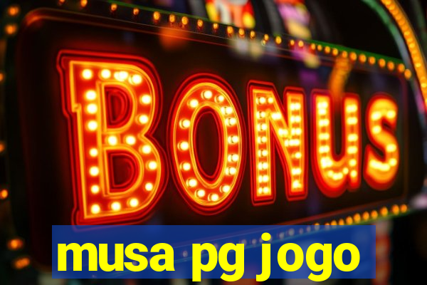 musa pg jogo