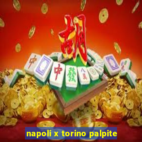 napoli x torino palpite