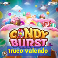 truco valendo