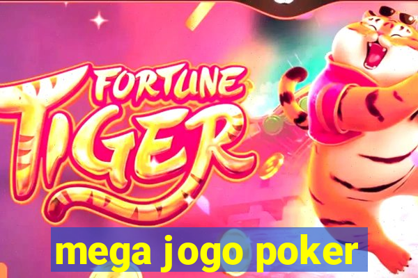 mega jogo poker