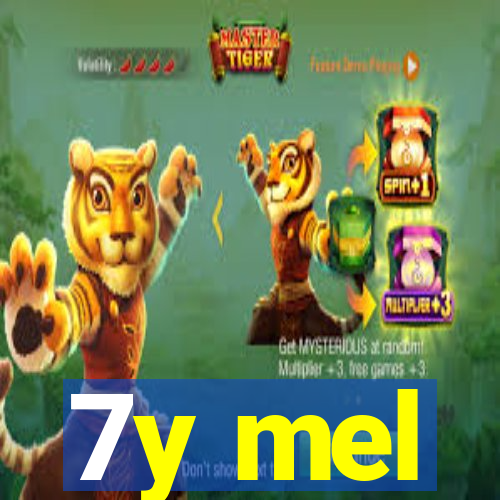 7y mel