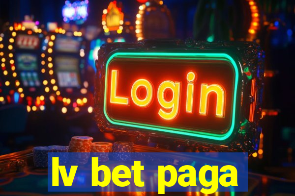 lv bet paga