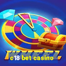 c18 bet casino