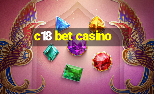 c18 bet casino