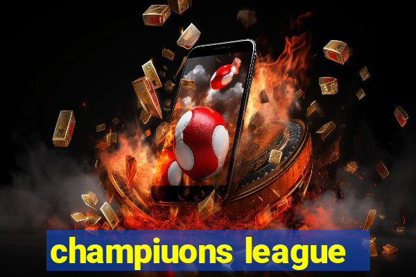 champiuons league