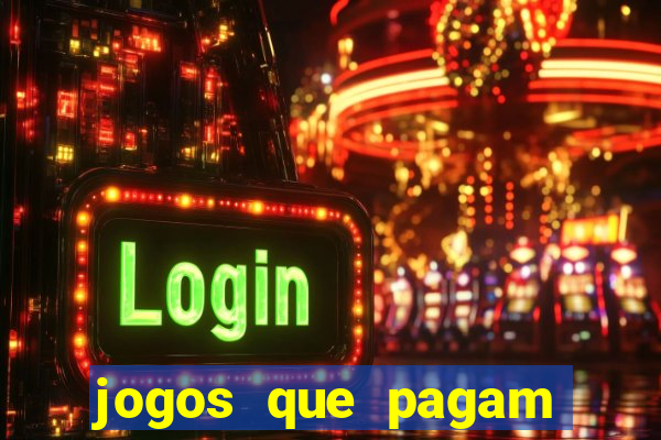 jogos que pagam para voce jogar