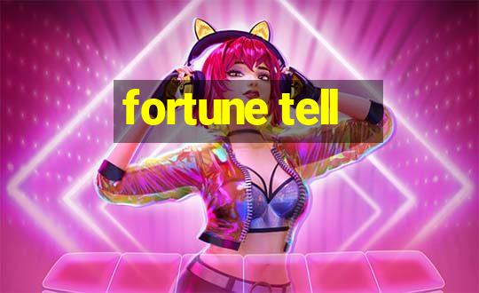 fortune tell