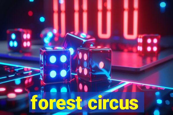 forest circus