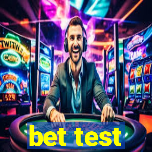 bet test