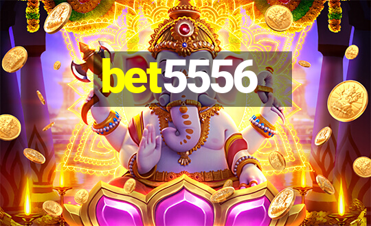 bet5556