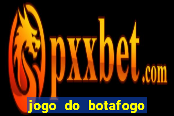 jogo do botafogo vai passar em qual canal