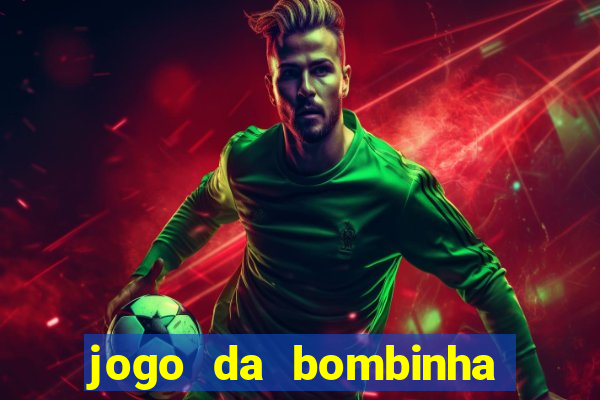 jogo da bombinha aposta 1 real