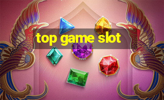 top game slot