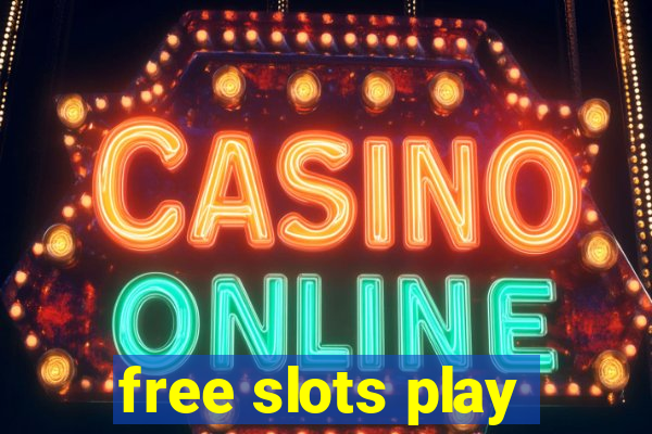 free slots play