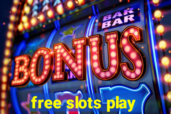 free slots play